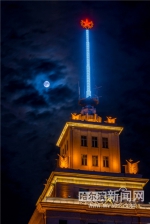 “月亮下的哈尔滨”美呆了 - 哈尔滨新闻网
